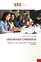Alphonse Bertrand Eng Ndjel - URSS/RUSSIE-CAMEROUN