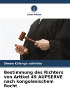 Simon Kalenga nshimba - Bestimmung des Richters von Artikel 49 AUPSERVE nach kongolesischem Recht