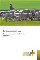 José Luis Masud Yunes Zárraga - Pastoreando almas