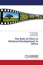 Charity Aul-Mku, Benjamin Humbe, Paul Igbashangev - The Role of Films in National Development in Africa