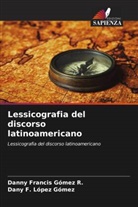 Danny Francis Gómez R., Dany F. López Gómez - Lessicografia del discorso latinoamericano