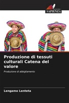 Lengamo Lenteta - Produzione di tessuti culturali Catena del valore