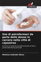 Marleny Andrade Abreu - Uso di psicofarmaci da parte delle donne in carcere nella città di cajazeiras