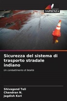 Jagdish Kori, Chandran N., Shivagond Teli - Sicurezza del sistema di trasporto stradale indiano