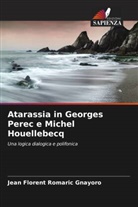 Jean Florent Romaric Gnayoro - Atarassia in Georges Perec e Michel Houellebecq