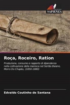 Edvaldo Coutinho de Santana - Roça, Roceiro, Ration