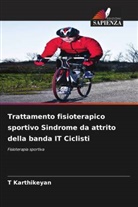 T Karthikeyan, T. Karthikeyan - Trattamento fisioterapico sportivo Sindrome da attrito della banda IT Ciclisti