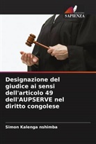 Simon Kalenga nshimba - Designazione del giudice ai sensi dell'articolo 49 dell'AUPSERVE nel diritto congolese