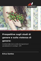 Erica Santos - Prospettive sugli studi di genere e sulla violenza di genere: