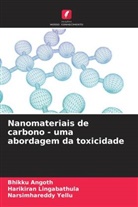 Bhikku Angoth, Harikiran Lingabathula, Narsimhareddy Yellu - Nanomateriais de carbono - uma abordagem da toxicidade