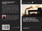 EdoAbasi Udo - La regulación de la industria petrolera en Nigeria: Una evaluación