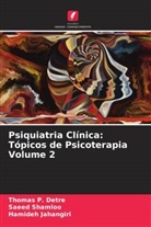 Thomas P. Detre, Hamideh Jahangiri, Saeed Shamloo - Psiquiatria Clínica: Tópicos de Psicoterapia Volume 2