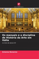 Arianna Bonanno - Os manuais e a disciplina de História da Arte em Itália