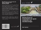 Rajni Gautam - Revolucionar el tratamiento de aguas residuales con nanotecnología