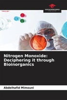 Abdelhafid Mimouni - Nitrogen Monoxide: Deciphering it through Bioinorganics