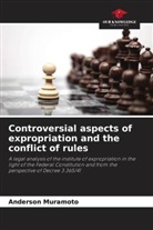 Anderson Muramoto - Controversial aspects of expropriation and the conflict of rules