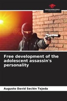 Augusto David Secl_n Tejeda, Augusto David Secl¿n Tejeda - Free development of the adolescent assassin's personality