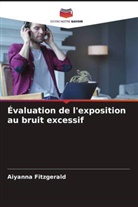 Aiyanna Fitzgerald - Évaluation de l'exposition au bruit excessif