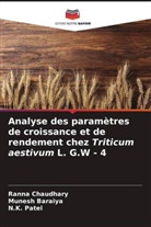 Munesh Baraiya, Ranna Chaudhary, N. K. Patel, N.K. Patel - Analyse des paramètres de croissance et de rendement chez Triticum aestivum L. G.W - 4