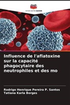 Tatiana Karla Borges, Rodrigo Henrique Pereira P. Santos - Influence de l'aflatoxine sur la capacité phagocytaire des neutrophiles et des mo