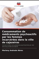 Marleny Andrade Abreu - Consommation de médicaments psychoactifs par les femmes incarcérées dans la ville de cajazeiras