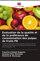 Francisco Rafael Augusto, Antônio Vitor Machado, Patrício B. Maracaja - Évaluation de la qualité et de la préférence de consommation des pulpes de fruits PB