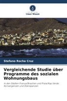 Stefano Rocha Cruz - Vergleichende Studie über Programme des sozialen Wohnungsbaus