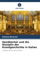 Arianna Bonanno - Handbücher und die Disziplin der Kunstgeschichte in Italien