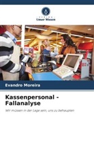 Evandro Moreira - Kassenpersonal - Fallanalyse