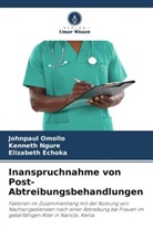 Elizabeth Echoka, Kenneth Ngure, Johnpaul Omollo - Inanspruchnahme von Post-Abtreibungsbehandlungen