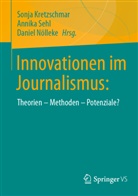 Sonja Kretzschmar, Daniel Nölleke, Annika Sehl - Innovationen im Journalismus: