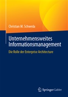 Christian M Schweda, Christian M. Schweda - Unternehmensweites Informationsmanagement
