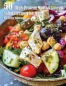 Kelly Johnson - 50 High-Protein Mediterranean Salads Recipes for Home