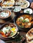 Kelly Johnson - 50 Indian Brunch Recipes for Home