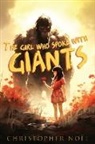 Christopher Noël - The Girl Who Spoke with Giants