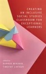Timothy Lintner, Darren Minarik - Creating an Inclusive Social Studies Classroom for Exceptional Learners
