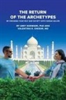Amit Goswami, Valentina R. Onisor - The Return of the Archetypes