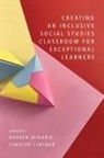 Timothy Lintner, Darren Minarik - Creating an Inclusive Social Studies Classroom for Exceptional Learners
