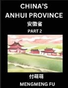 Mengmeng Fu - China's Anhui Province (Part 2)- Learn Chinese Characters, Words, Phrases with Chinese Names, Surnames and Geography