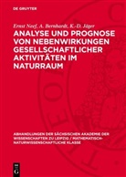 A. Bernhardt, K. -D. Jäger, K. Mannsfeld, Ernst Neef - Analyse und Prognose von Nebenwirkungen gesellschaftlicher Aktivitäten im Naturraum