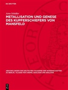 Arno Schüller - Metallisation und Genese des Kupferschiefers von Mansfeld