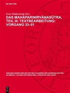 Ernst Waldschmidt - Das Mahaparinirvanasutra, Teil III: Textbearbeitung: Vorgang 33-51