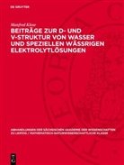 Manfred Klose - Beiträge zur D- und V-Struktur von Wasser und speziellen Wässrigen Elektrolytlösungen