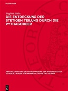 Siegfried Heller - Die Entdeckung der stetigen Teilung durch die Pythagoreer
