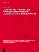 Helmut Hasse - Allgemeine Theorie der Gaussschen Summen in algebraischen Zahlkörpern