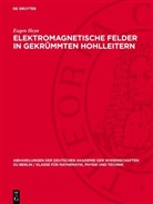 Eugen Heyn - Elektromagnetische Felder in gekrümmten Hohlleitern