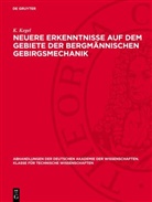 K. Kegel - Neuere Erkenntnisse auf dem Gebiete der bergmännischen Gebirgsmechanik