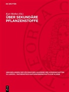 Kurt Mothes - Über sekundäre Pflanzenstoffe