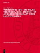 Cuno Hoffmeister - Verzeichnis von 1440 neuen Veränderlichen Sternen mit Angaben über die Art ihres Lichtwechsels