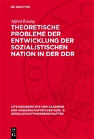 Alfred Kosing - Theoretische Probleme der Entwicklung der sozialistischen Nation in der DDR